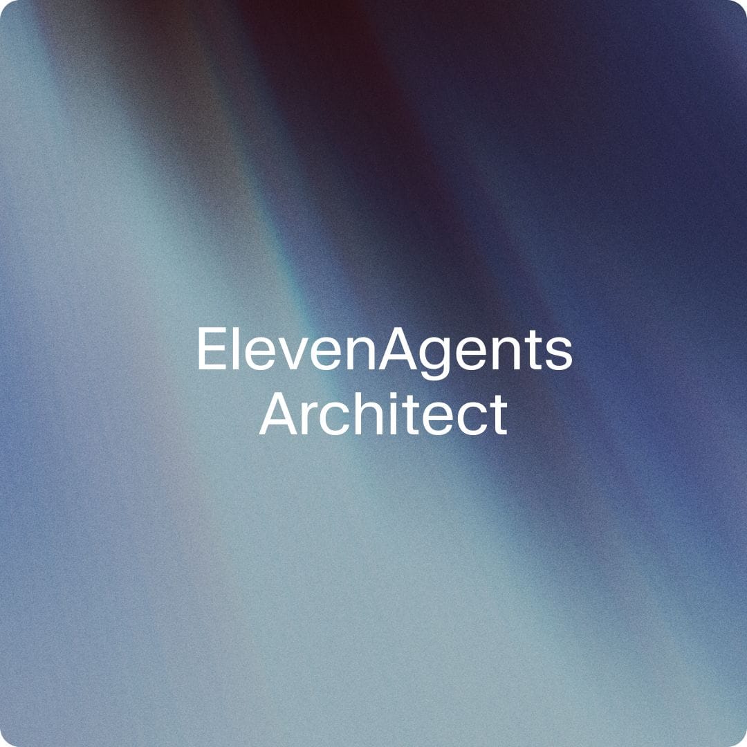 ElevenAgents Architect.