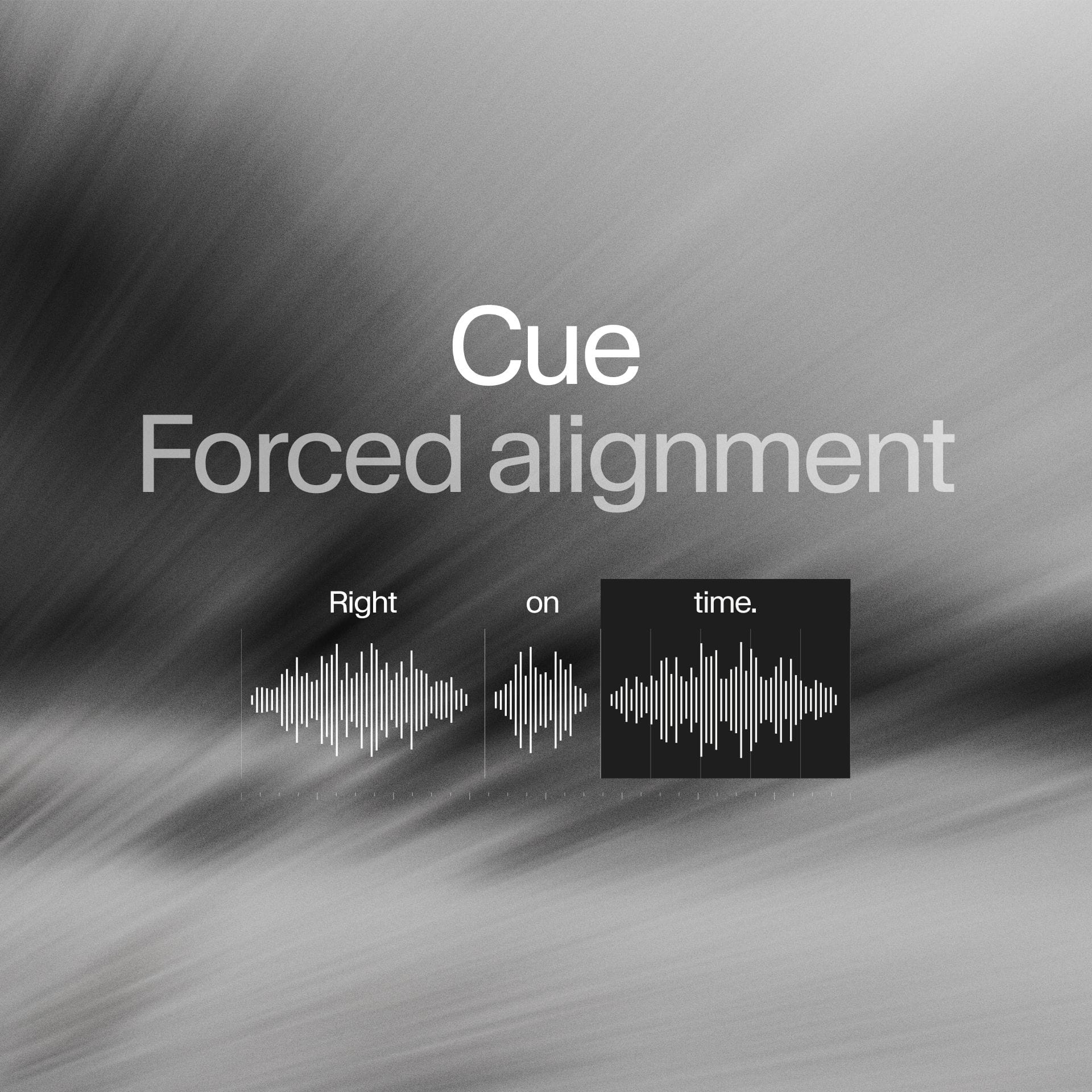 Cue demonstrates forced alignment by syncing “Right on time.” with an audio waveform.