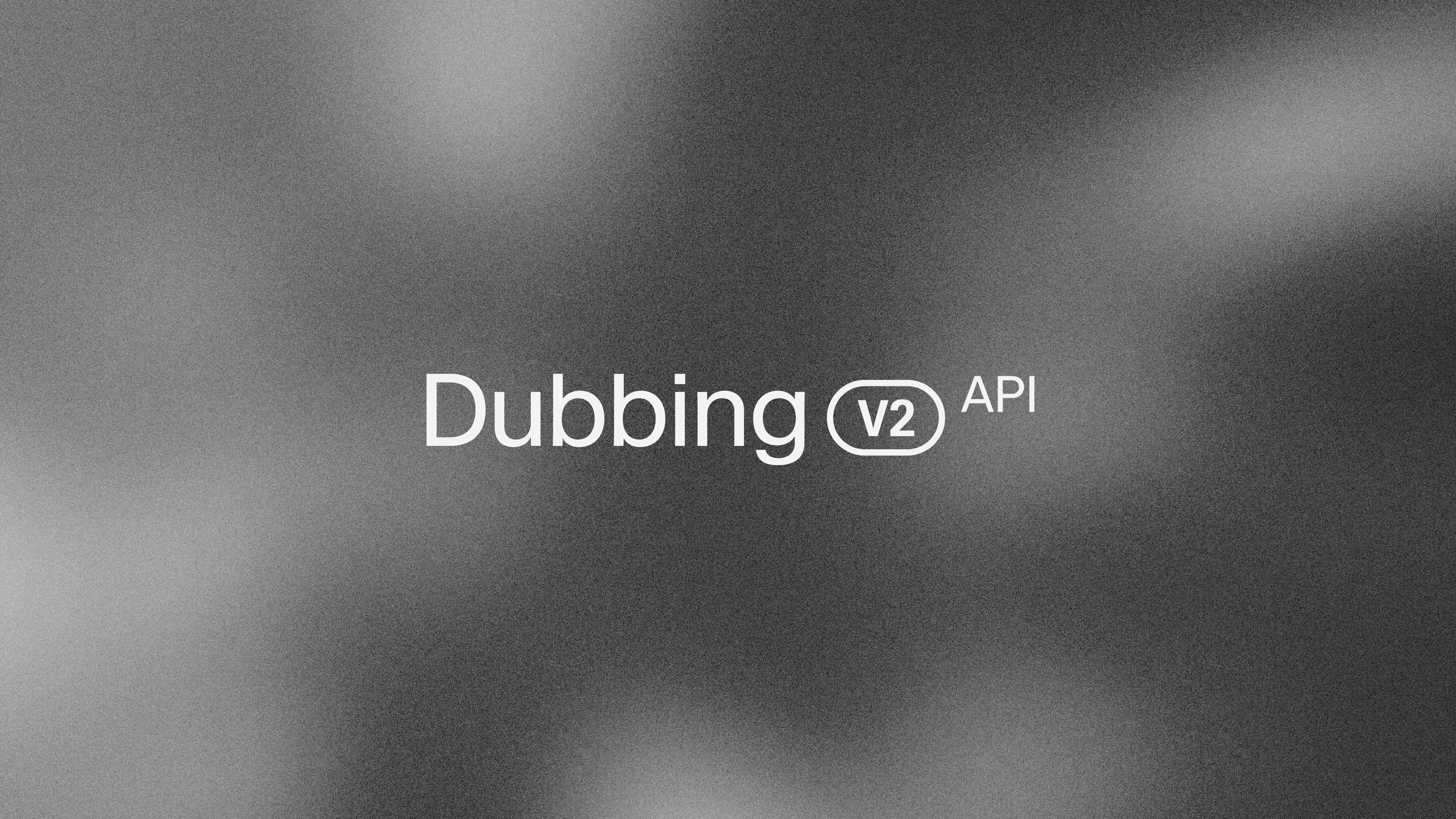 Dubbing v2 API logo on a gray textured background.