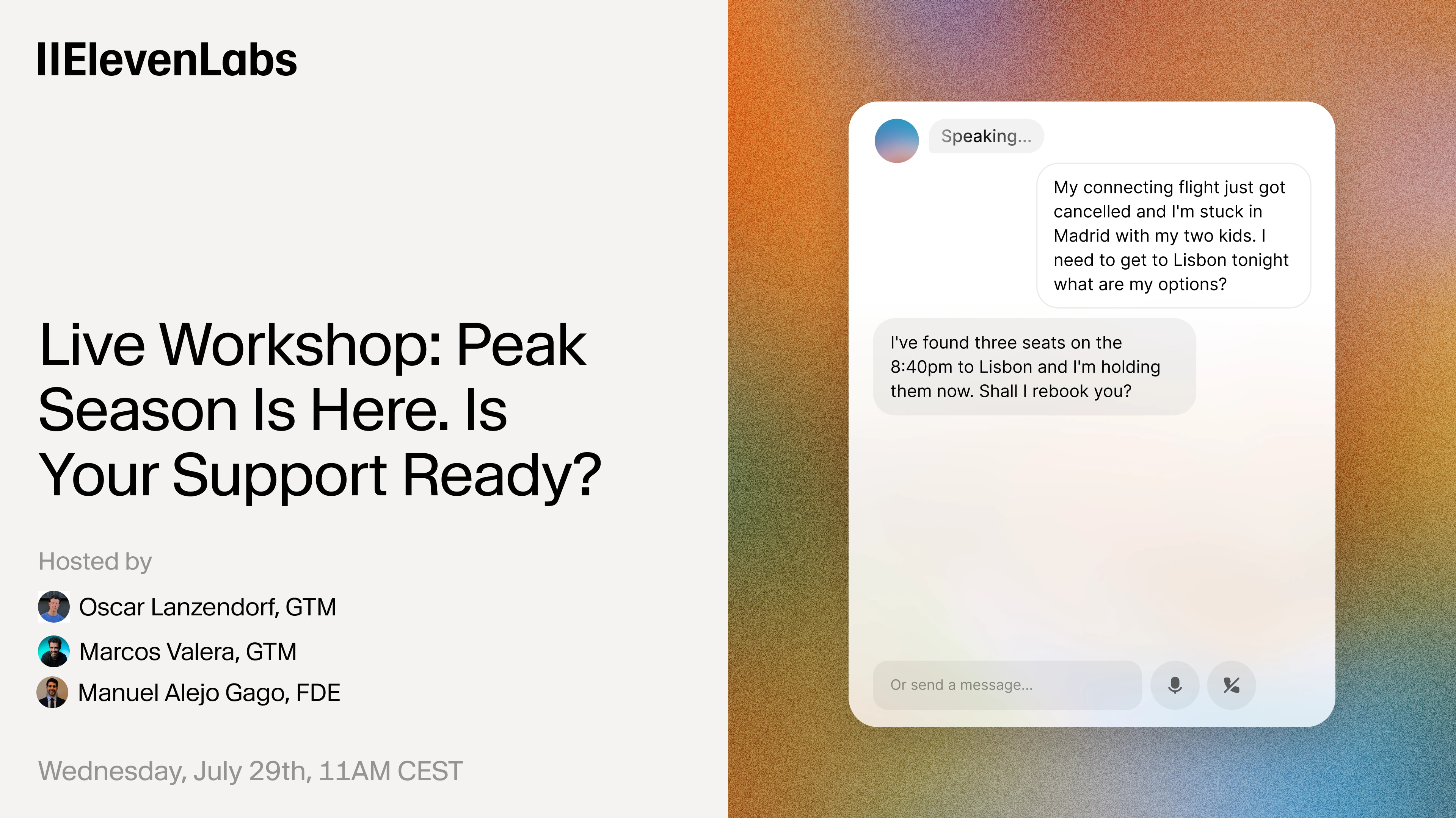 IIElevenLabs workshop on peak season support readiness, hosted by Oscar Lanzendorf, Marcos Valera, and Manuel Alejo Gago, July 29th, 11AM CEST.