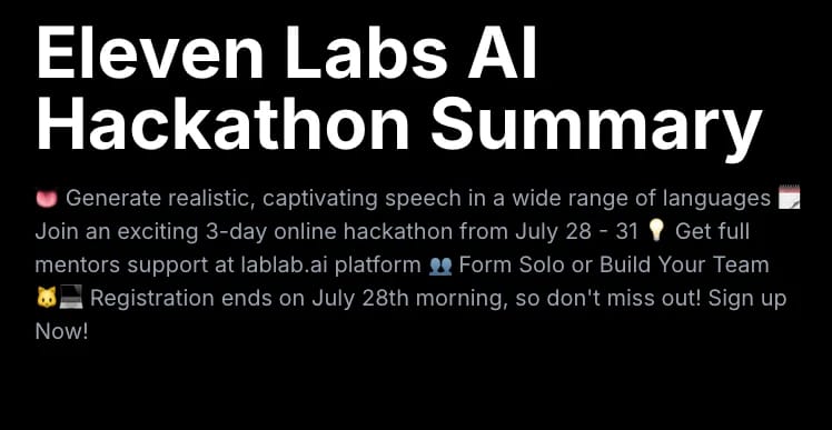 Summary of Eleven Labs AI Hackathon with details on dates, registration deadline, and participation options.