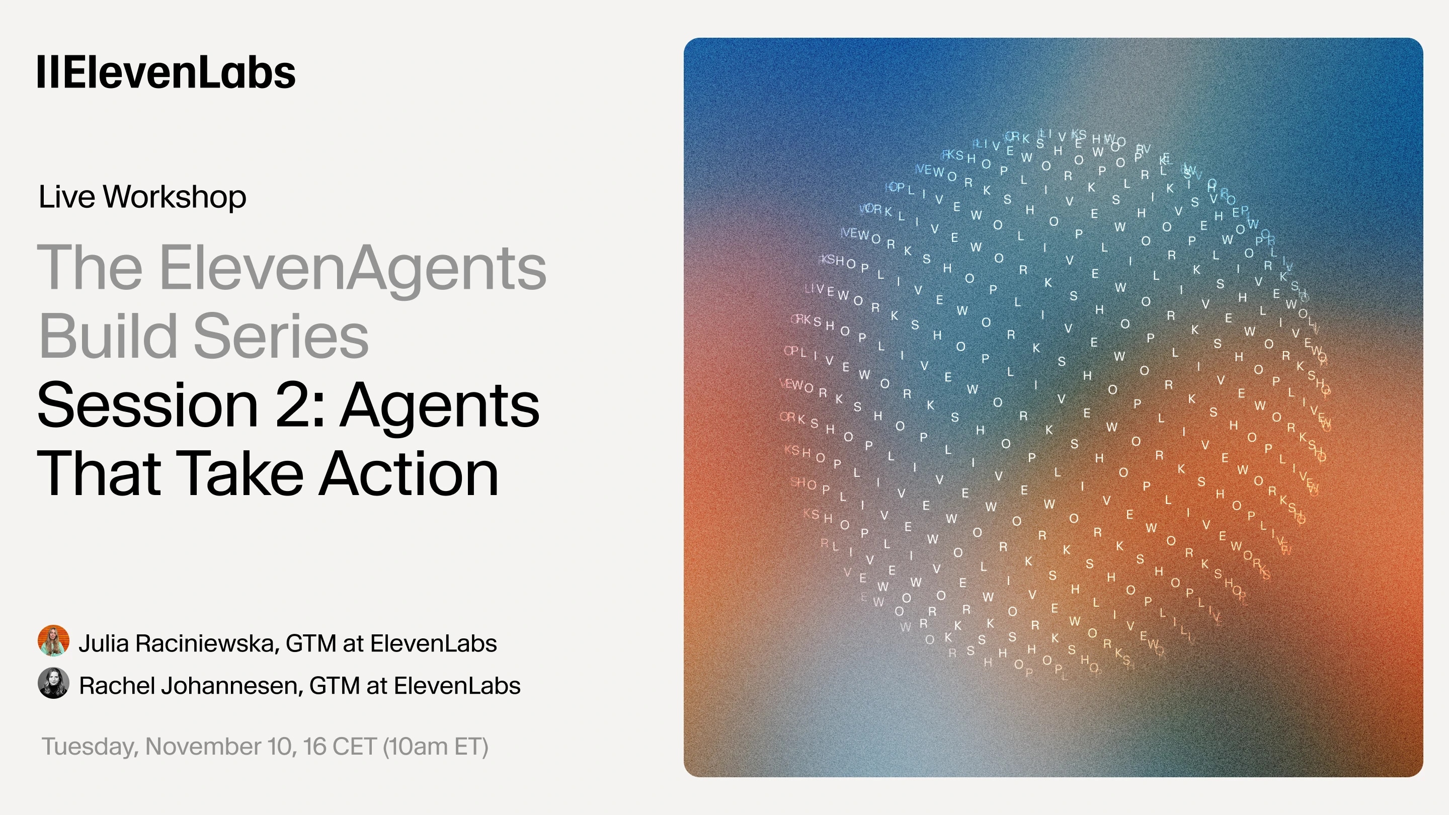 ElevenLabs workshop slide: Session 2, “Agents That Take Action,” in the Eleven Agents Build Series.
