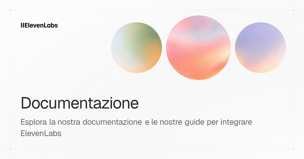 Documentazione | ElevenLabs Documentation
